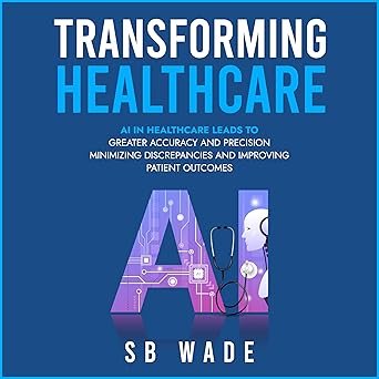 Transforming Healthcare (AI)