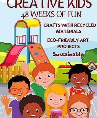 Creative Kids: 48 Weeks of Fun