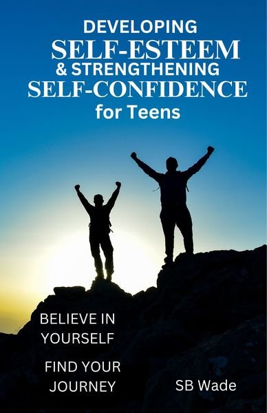Developing Self-Esteem and Strengthening Self-Confidence