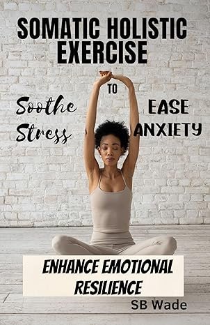 Somatic Holistic Exercises
